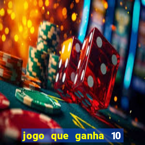 jogo que ganha 10 reais ao se cadastrar